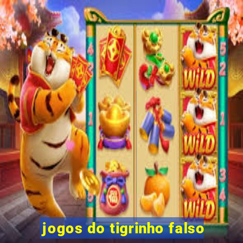 jogos do tigrinho falso